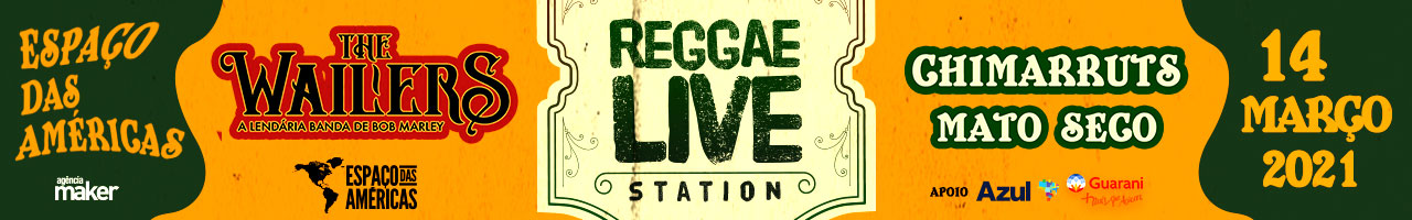 Reggae Live Station com The Wailers, Chimarruts e Mato Seco